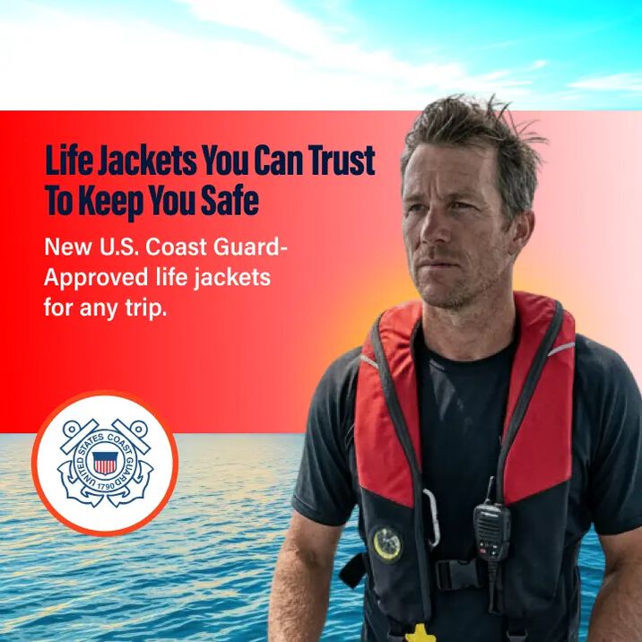 Life Jackets You Can Trust To Keep You Safe. New U.S. Coast Guard-Approved life jackets for any trip.
