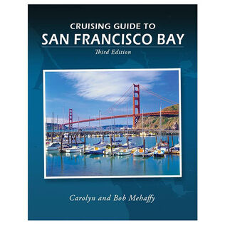 Cruising Guide to San Francisco Bay: 3rd Edition