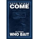 Good Times Come to Those Who Bait Poster image number 0