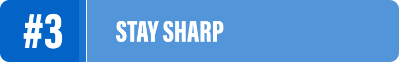 #3 stay sharp