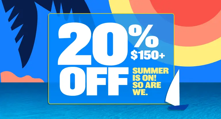 Summer Is On! So Are We. 20% Off Your $150+ Regular Priced In-store or Online Purchase. 7/16 to 7/22. Shop Now